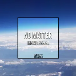 No Matter - EP by INFINITE FEΔR album reviews, ratings, credits