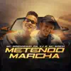 Metendo Marcha - Single album lyrics, reviews, download