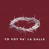 Yo Voy Pa la Calle - Single album lyrics, reviews, download