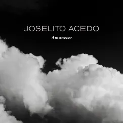 Amanecer (feat. Alba Molina & Lin Cortés) - Single by Joselito Acedo album reviews, ratings, credits
