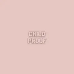 Child Proof - Single by Jkzn & Young C album reviews, ratings, credits