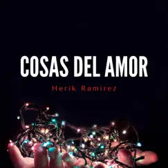 Cosas Del Amor - Single by Herik Ramirez album reviews, ratings, credits