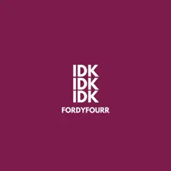 Idk - Single by Fordyfourr album reviews, ratings, credits