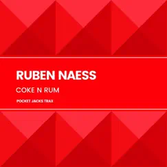 Coke N Rum - Single by Ruben Naess album reviews, ratings, credits