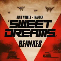 Sweet Dreams - EP (Remixes) by Alan Walker & Imanbek album reviews, ratings, credits