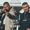 Stop oder ich schiess (feat. Krasher & Preussisch Gangstar) - Single album lyrics, reviews, download
