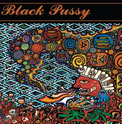 Magic Mustache by Black Pussy album reviews, ratings, credits