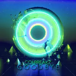 GoodBye - Single by ColBreakz album reviews, ratings, credits