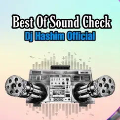 Best of Sound Check - Single by DJ Hashim Official album reviews, ratings, credits
