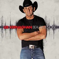 Beautiful Noise by Lee Kernaghan album reviews, ratings, credits