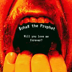 Will You Love Me Forever? - Single by $chaff the Prophet album reviews, ratings, credits