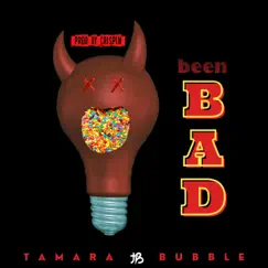 Been Bad - Single by Tamara Bubble album reviews, ratings, credits