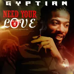 Need Your Love - Single by Gyptian album reviews, ratings, credits