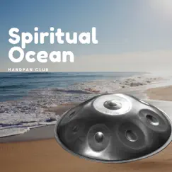 Spiritual Ocean, Handpan Music for Meditation by Handpan Club album reviews, ratings, credits