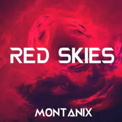 Red Skies - Single by Montanix album reviews, ratings, credits
