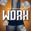 Work (feat. P-Nyce) - Single album lyrics, reviews, download