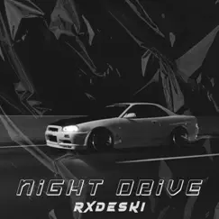 Night Drive - Single by Rxdeski album reviews, ratings, credits