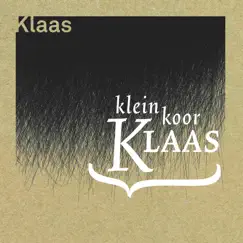 Klaas by Kleinkoor Klaas album reviews, ratings, credits