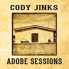 Adobe Sessions by Cody Jinks album reviews, ratings, credits