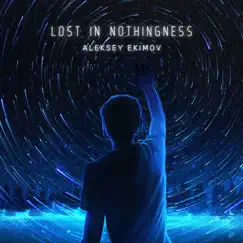 Lost in Nothingness - Single by Aleksey Ekimov album reviews, ratings, credits