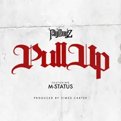 Pull Up (feat. M-Status) - Single by FlyBoyz album reviews, ratings, credits