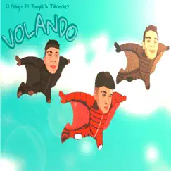 Volando (feat. Jonyel & Jshanchez) Song Lyrics