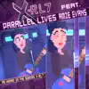 Parallel Lives (feat. Amie Evans) - Single album lyrics, reviews, download