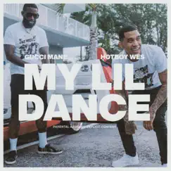 My Lil Dance (feat. Gucci Mane) - Single by Hotboy Wes album reviews, ratings, credits