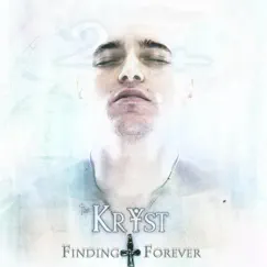 Finding Forever (The 2014 Rerelease) - EP by The KrYst album reviews, ratings, credits