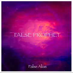 False Prophet - Single by False Alias album reviews, ratings, credits