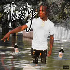 Thirsty - Single by Lil Ron album reviews, ratings, credits