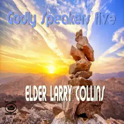 Godly Speakers Five by Elder Larry Collins album reviews, ratings, credits