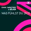 Was fühlst Du 2k21 (Extended Mix) - Single album lyrics, reviews, download