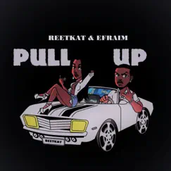 Pull Up (feat. Efraim) Song Lyrics