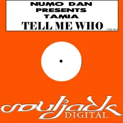 Tell Me Who (feat. Tamia) - Single by Numo Dan album reviews, ratings, credits