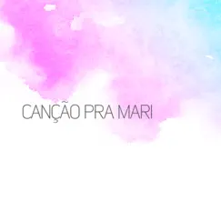 Canção Pra Mari Song Lyrics