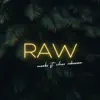 Raw (feat. Chev Robinson) - Single album lyrics, reviews, download