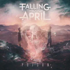 Poison (feat. Big Greg) - Single by Falling Through April album reviews, ratings, credits