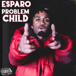 Problem Child - Single by Esparo album reviews, ratings, credits