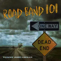 Road Band 101 - Single by Tommy John Ehman album reviews, ratings, credits