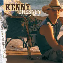 Be As You Are by Kenny Chesney album reviews, ratings, credits