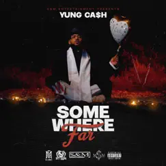 Somewhere Far - Single by Yung Ca$h album reviews, ratings, credits