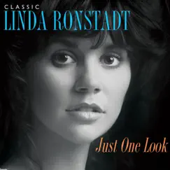 Just One Look: Classic Linda Ronstadt (Remastered) by Linda Ronstadt album reviews, ratings, credits