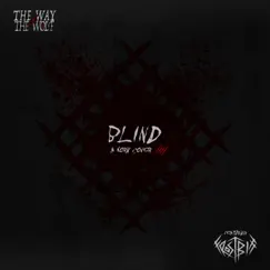Blind (feat. Frostbitt) - Single by The Way of the Wolf album reviews, ratings, credits