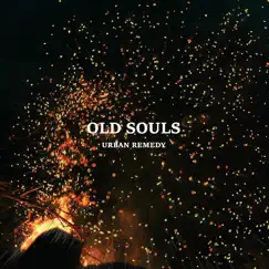 Old Souls (feat. Viiintidote) - Single by Urban Remedy & U R O S album reviews, ratings, credits