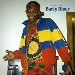 Early Riser - Single by Logan P. McCoy album reviews, ratings, credits