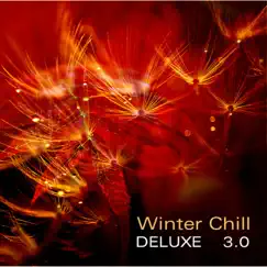 Winter Chill Deluxe 3.0 by Various Artists album reviews, ratings, credits