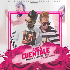 Anda Cuentale - Single by Enzo La Melodia Secreta & Amilkele el Ministro album reviews, ratings, credits