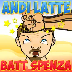 Batt Spenza - Single by Andi Latte album reviews, ratings, credits