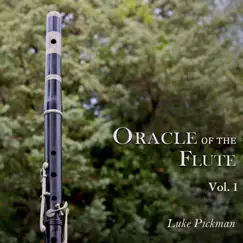 Oracle of the Flute, Vol. I - EP by Luke Pickman album reviews, ratings, credits
